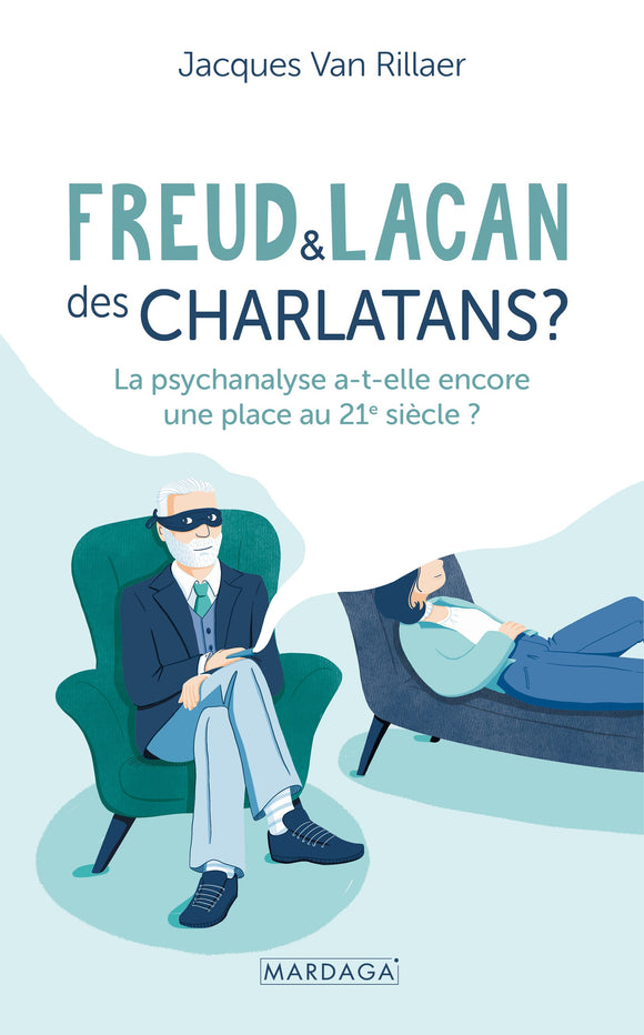 Freud & Lacan des charlatans ? de Jacques Van Rillaer